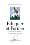 Eduquer et Former : Connaissances et débats en Education et Formation