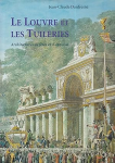 Le Louvre et les Tuileries, architectures de fêtes et d'apparat