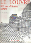 Le Louvre : 800 ans d'histoire à Paris