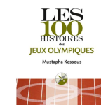 Les 100 histoires des jeux olympiques