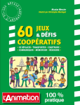 60 jeux et défis coopératifs