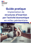 Guide pratique « Implantation des structures d’insertion par l’activité économique en milieu pénitentiaire "