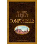 Guide secret de Compostelle