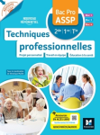Techniques professionnelles - Bac pro ASSP - 2nde, 1re, Tle - Blocs 1,3,4