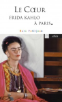 Le cœur : Frida Kahlo à Paris