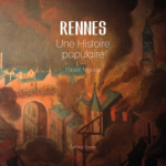 Rennes : Une histoire populaire