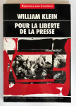 William Klein : pour la liberté de la presse