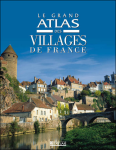 Le grand atlas des villages de France