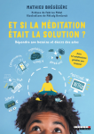 Et si la méditation était la solution?