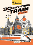 30 city-trips en train