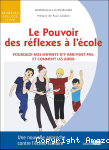 Le pouvoir des réflexes à l'école