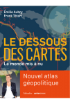 Le dessous des cartes : le monde mis à nu